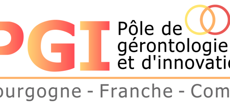 Retour d’expérience du Pôle de Gérontologie et d’Innovation Bourgogne-Franche-Comté Retour d’expérience du Pôle de Gérontologie et d’Innovation Bourgogne-Franche-Comté