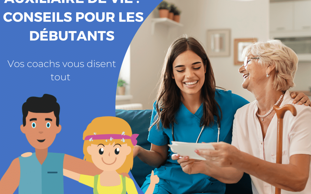 Les Conseils Pour Aider Une Auxiliaire De Vie Qui Debute Dynseo