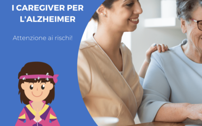 Le cose che i caregiver devono sapere sui rischi della malattia di Alzheimer