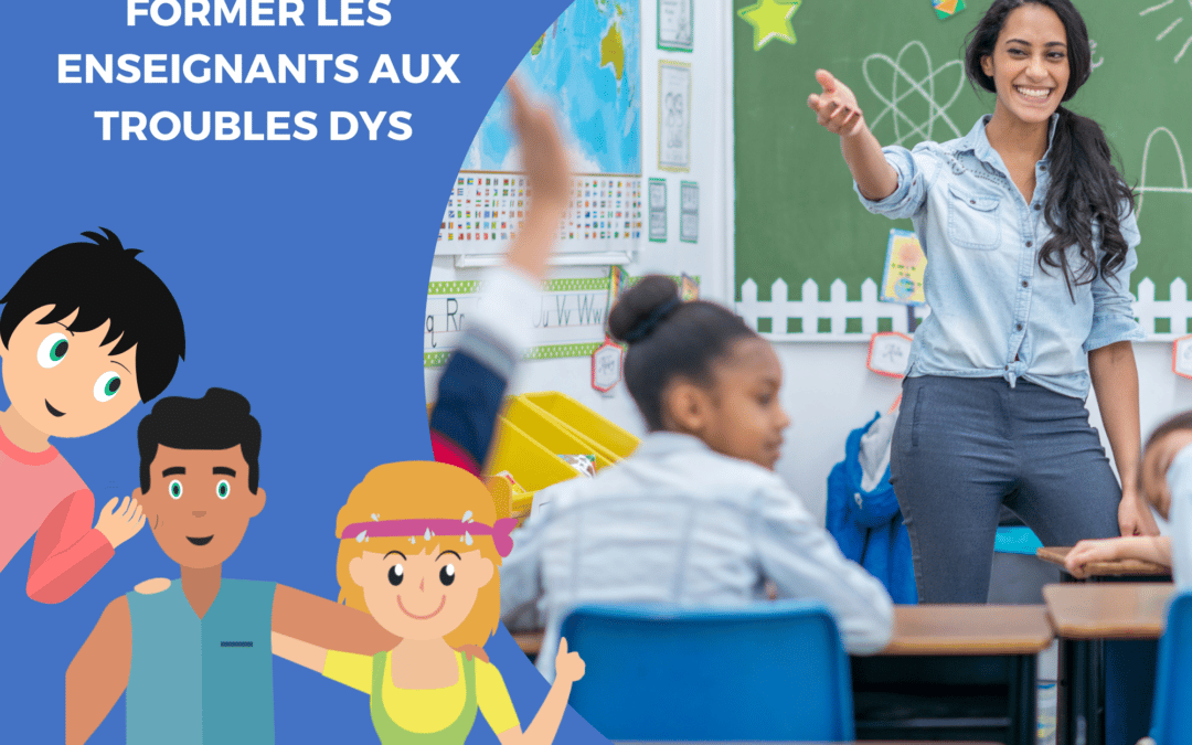 formation enseignants troubles dys dyslexie dyspraxie dysphasie