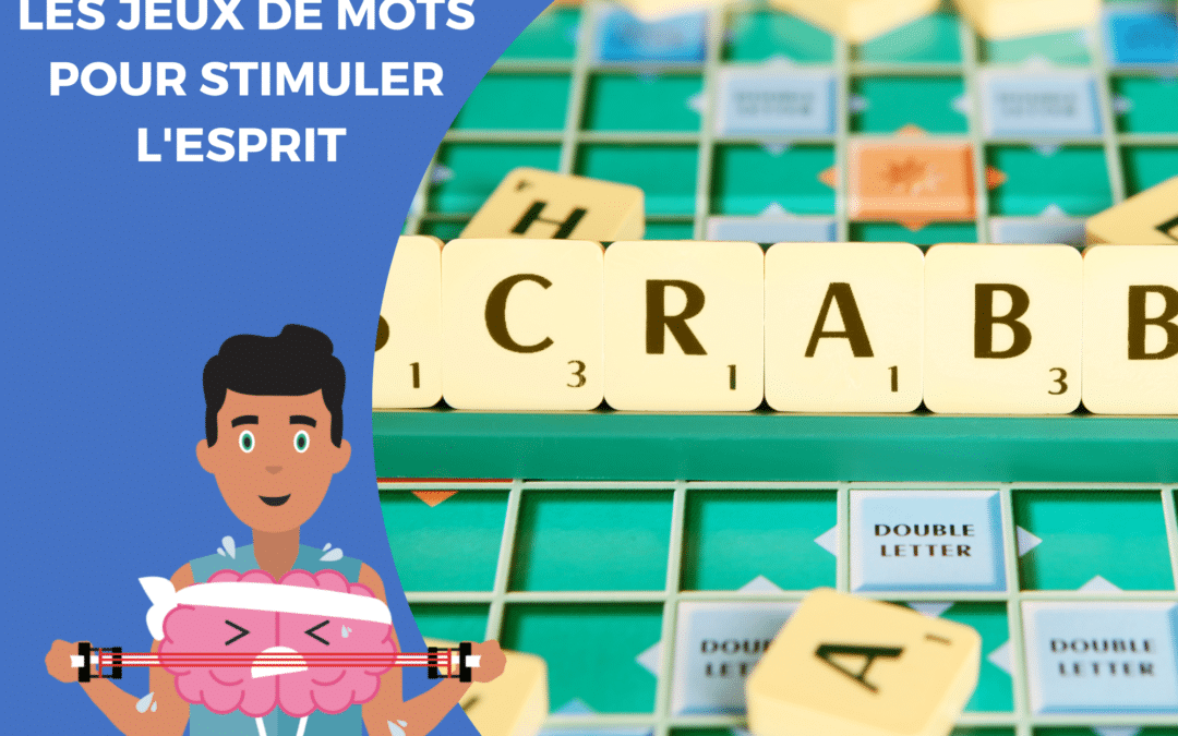 Les jeux de mots et de lettres pour stimuler son esprit