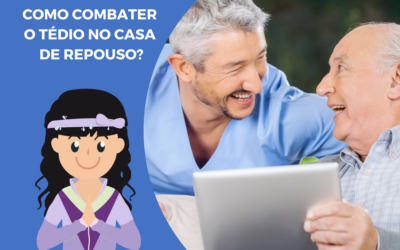 Como combater o tédio no casa de repouso?