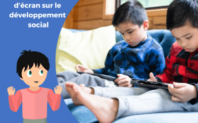 Les effets du temps d’écran sur le développement social
