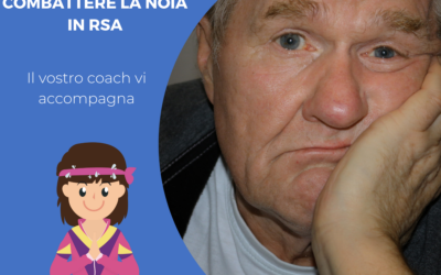 Come combattere la noia nelle RSA?