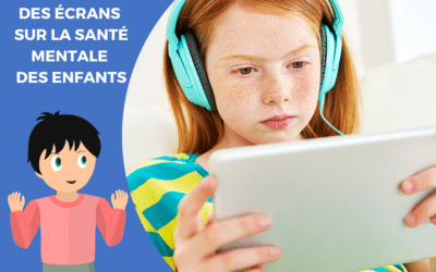 L’impact des écrans sur la santé mentale des enfants