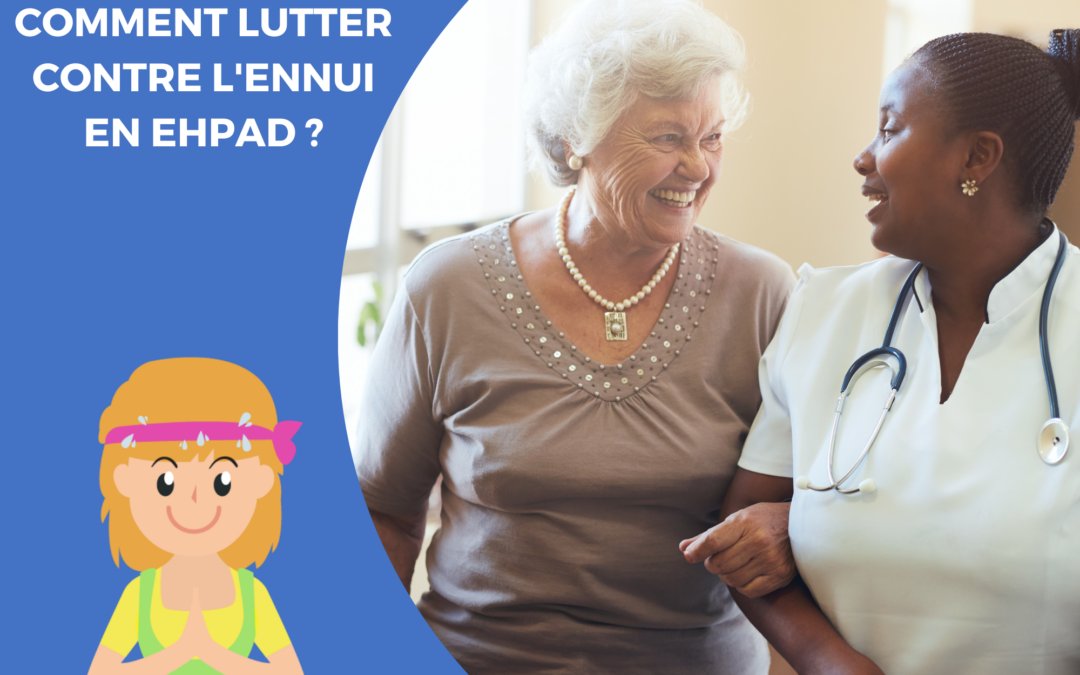 lutter contre ennui en EHPAD