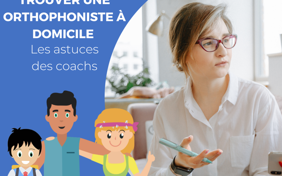 Comment faire pour trouver une orthophoniste à domicile