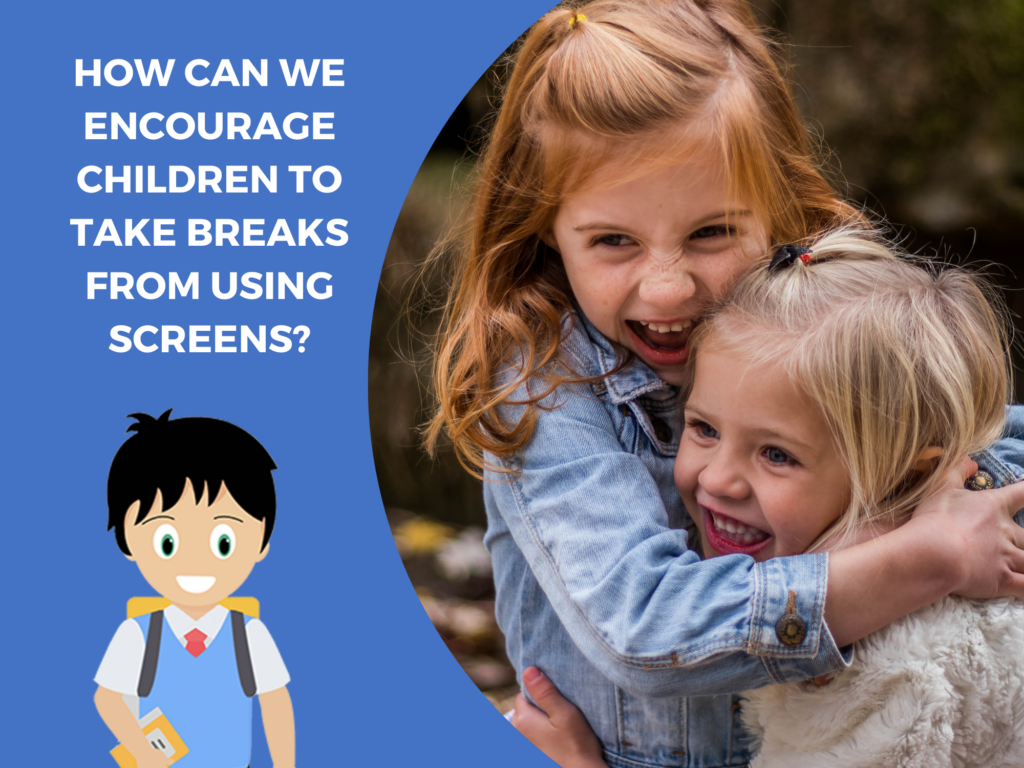 How to Encourage Children to Take Screen Breaks Effectively