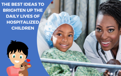 The best ideas to brighten up the daily lives of hospitalized children