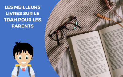 Les meilleurs livres sur le TDAH pour les parents