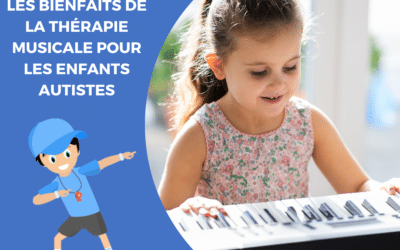 Les bienfaits de la thérapie musicale pour les enfants autistes
