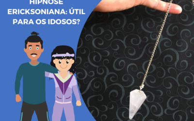 Hipnose Ericksoniana: útil para os idosos?