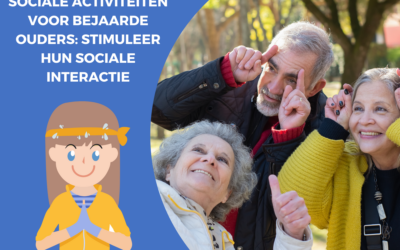 Sociale activiteiten voor bejaarde ouders: stimuleer hun sociale interactie