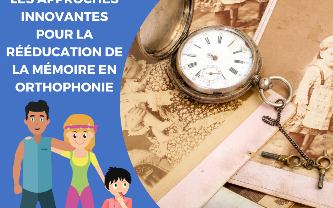 Les approches innovantes pour la rééducation de la mémoire en orthophonie