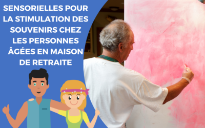 Les meilleures activités sensorielles en EHPAD