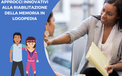 Approcci innovativi alla riabilitazione della memoria in logopedia