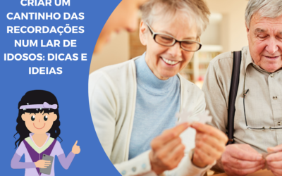 Criar um cantinho das recordações num lar de idosos: dicas e ideias