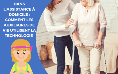 Innovation dans l’assistance à domicile : comment les auxiliaires de vie utilisent la technologie