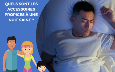 Quels sont les accessoires propices à une nuit saine ?