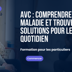 AVC comprendre la maladie et trouver des solutions pour le quotidien