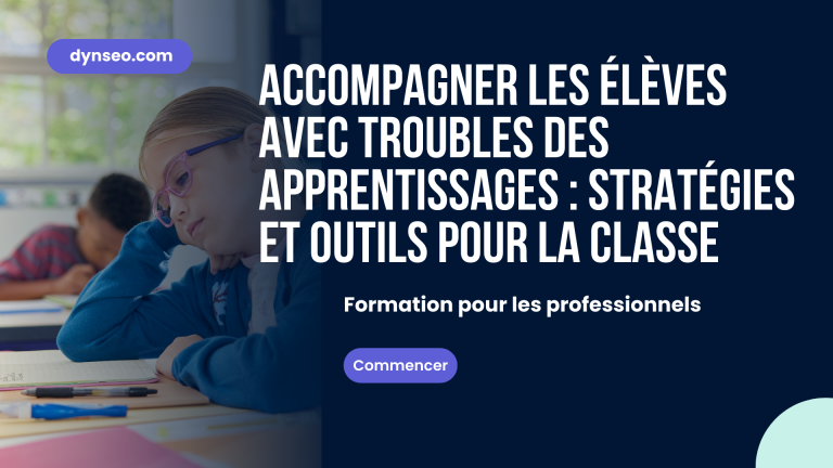 Accompagner les élèves avec troubles des apprentissages : stratégies et outils pour la classe