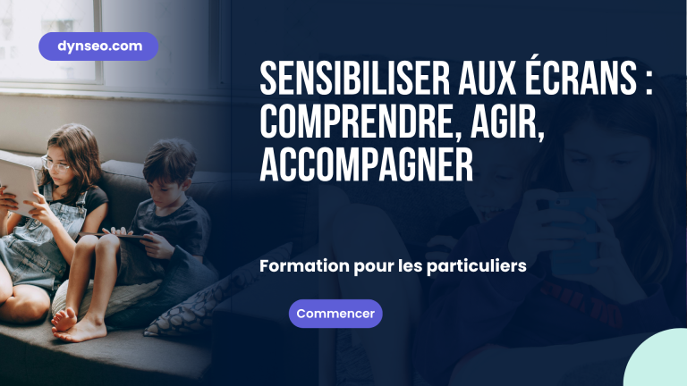 Sensibiliser aux écrans : comprendre, agir, accompagner