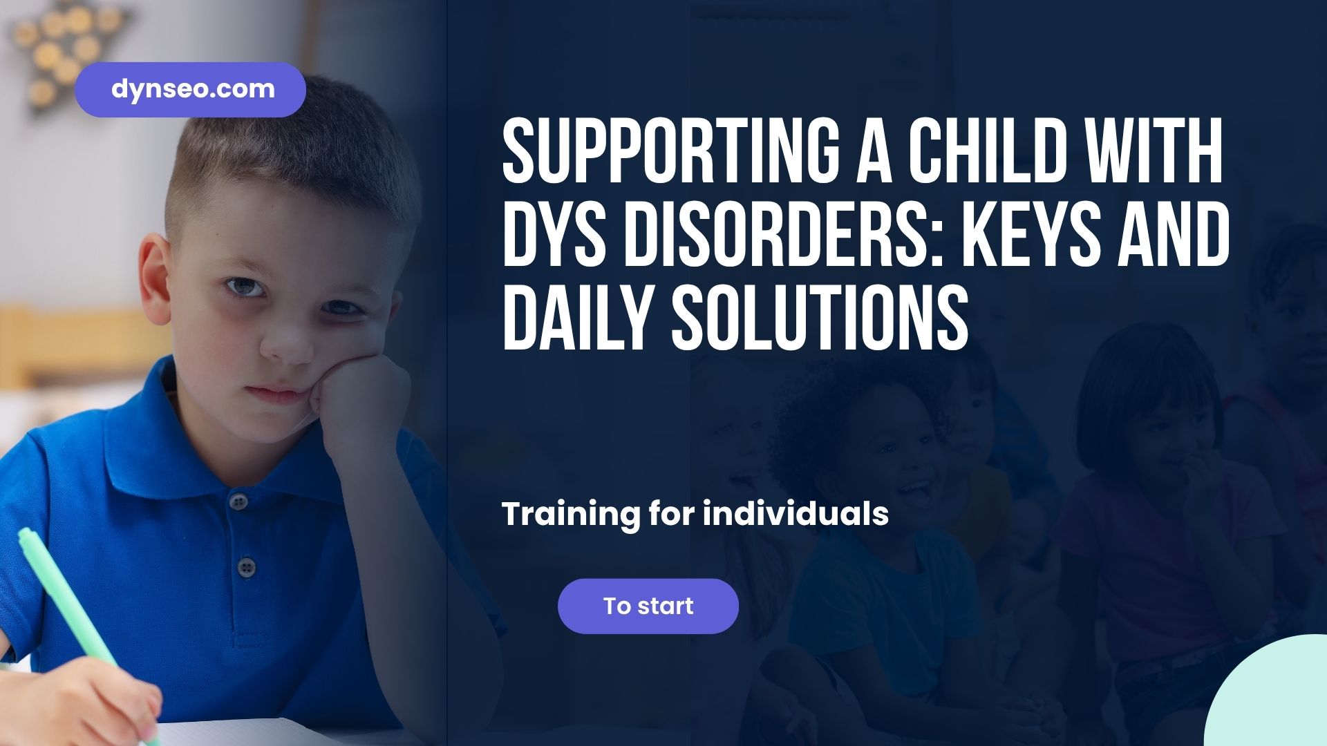 Helping a child with DYS disorders: keys and solutions for everyday life
