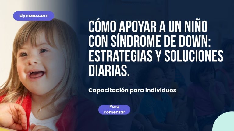 Apoyar a un niño con síndrome de Down: claves del día a día y soluciones