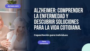 Enfermedad de Alzheimer: comprender la enfermedad y encontrar soluciones para la vida cotidiana