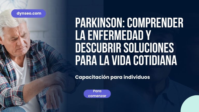 Parkinson: comprender la enfermedad y encontrar soluciones para la vida cotidiana