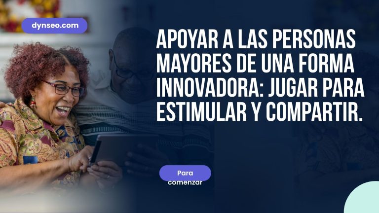 Apoyar a los mayores de una forma diferente: jugar para estimular y compartir