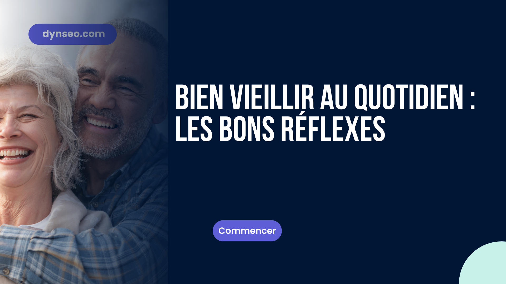 Bien vieillir au quotidien : les bons réflexes