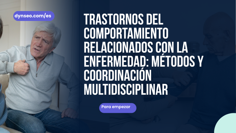 Trastornos del comportamiento relacionados con la enfermedad: métodos y coordinación multidisciplinar