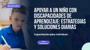 Acompañar a un niño con trastornos DYS: claves y soluciones en el día a día