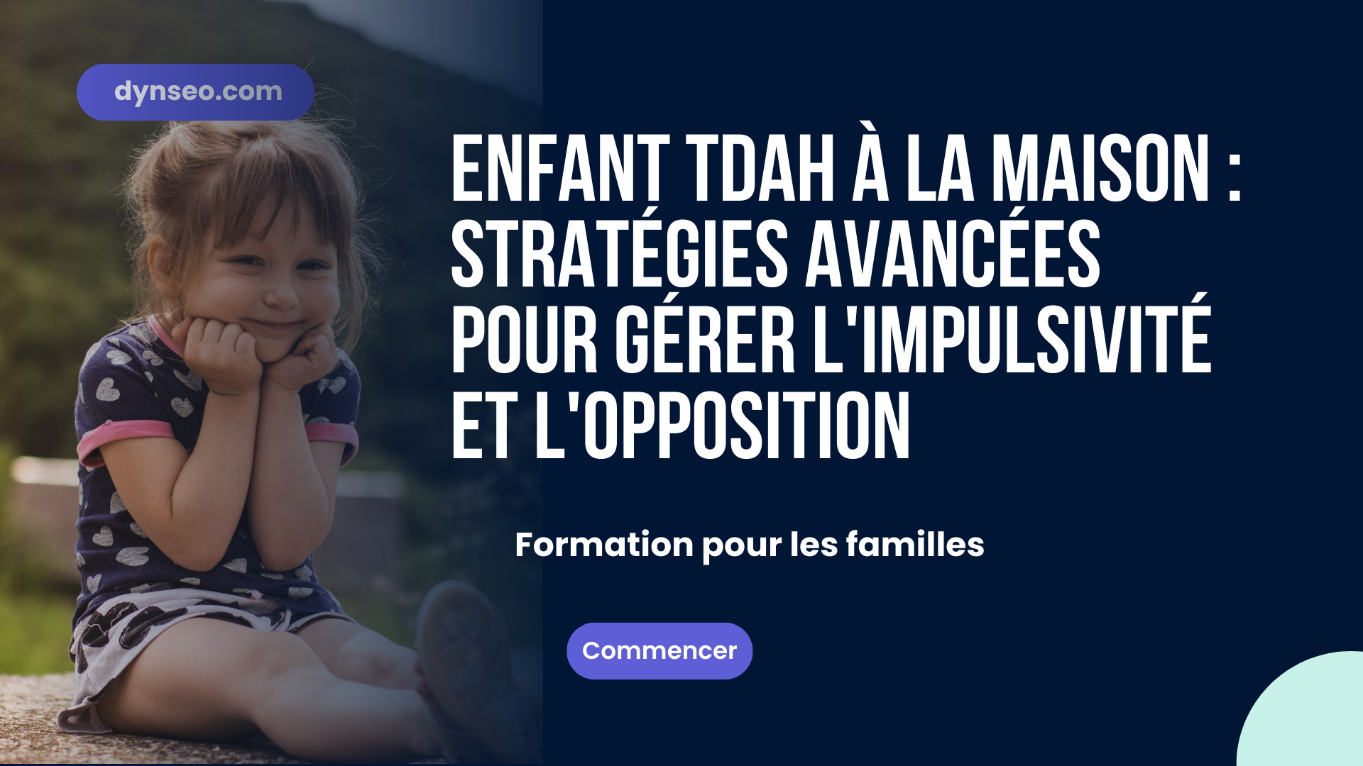Enfant TDAH à la maison : stratégies avancées pour gérer l'impulsivité et l'opposition