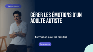 Gérer les émotions d’un adulte autiste