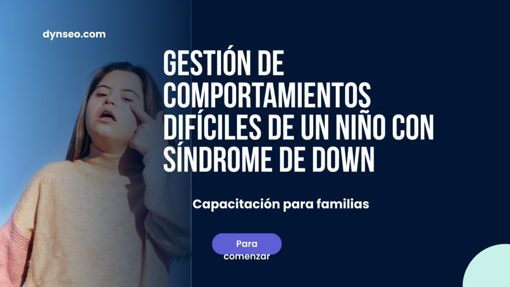 Gestión de comportamientos difíciles de un niño con síndrome de Down