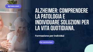 La malattia di Alzheimer: capire la malattia e trovare soluzioni per la vita quotidiana