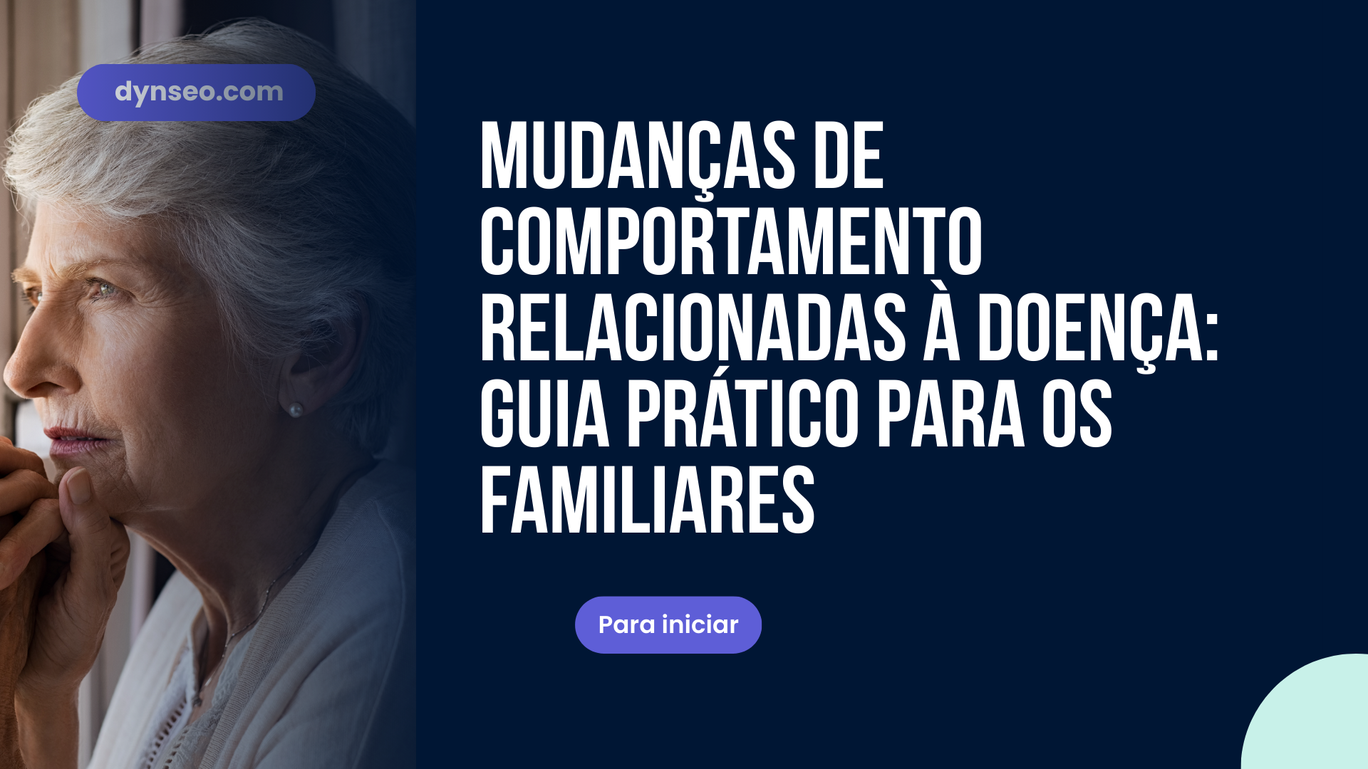 Mudanças de comportamento relacionadas à doença: guia prático para os familiares