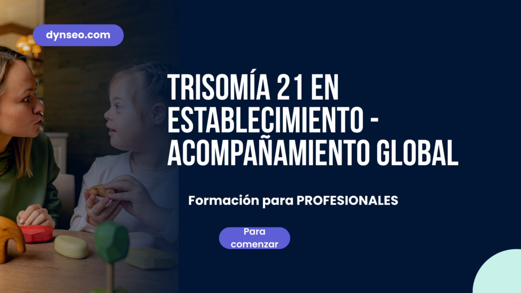 Trisomía 21 en establecimiento - Acompañamiento global