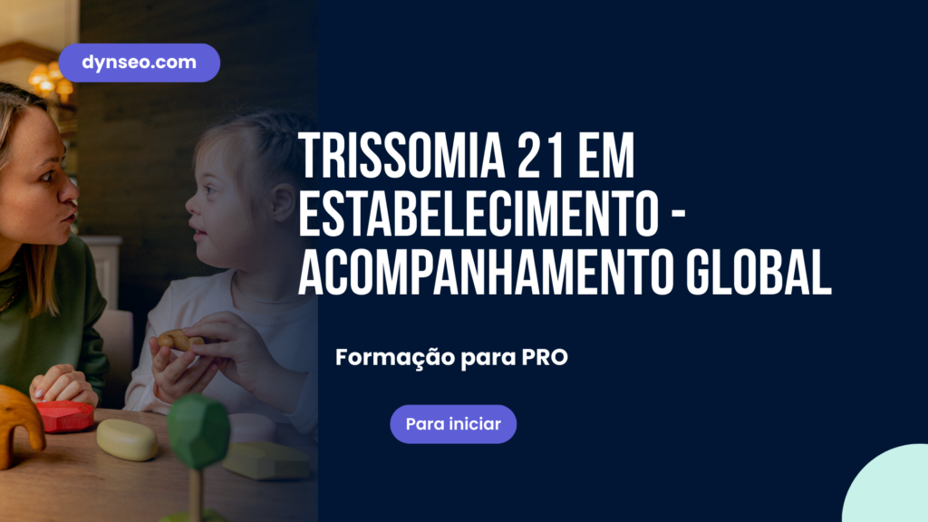 Trissomia 21 em estabelecimento - Acompanhamento global