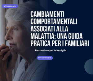 Cambiamenti comportamentali associati alla malattia una guida pratica per i familiari