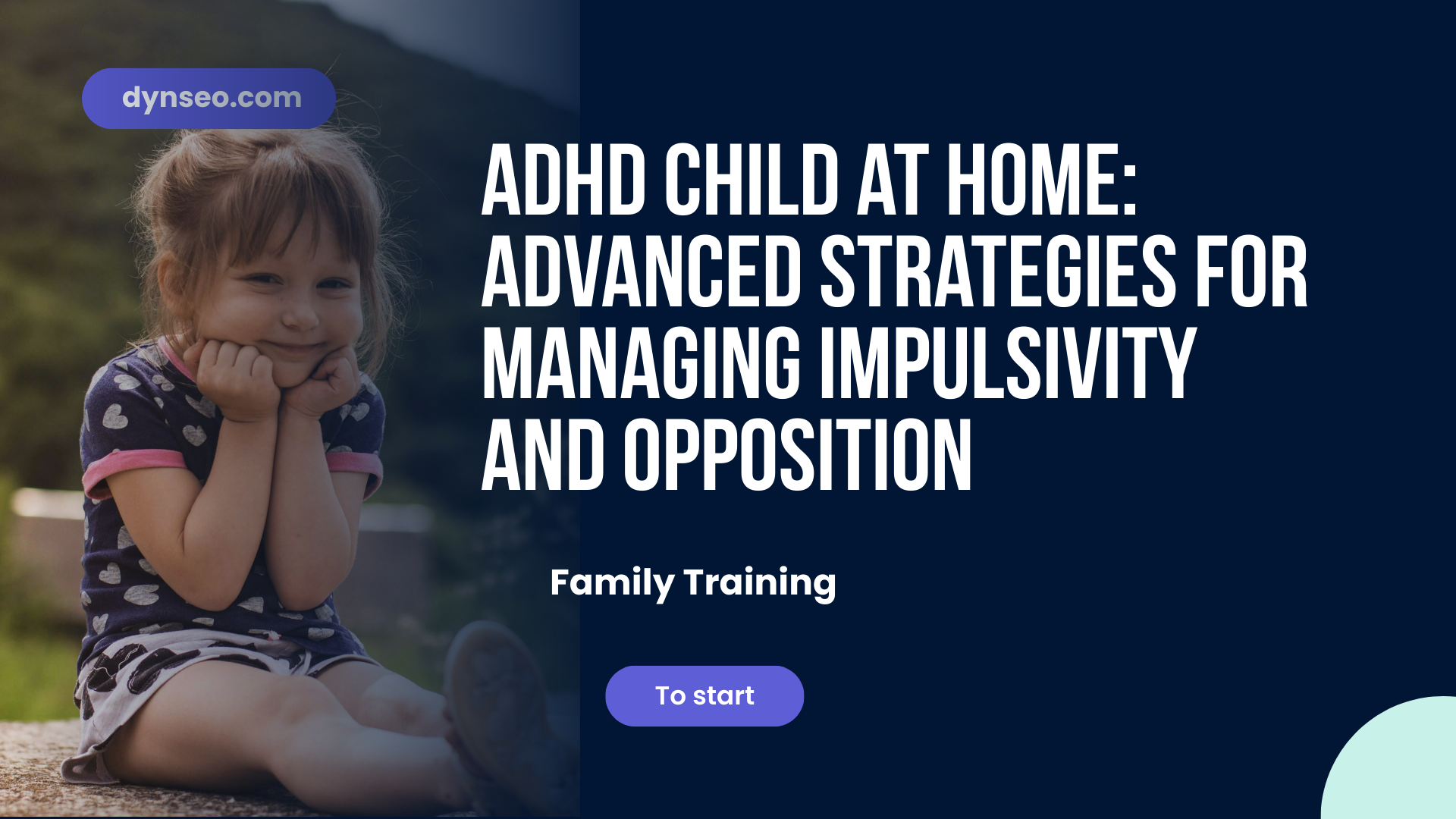 ADHD Child at Home: Advanced Strategies for Managing Impulsivity and Opposition
