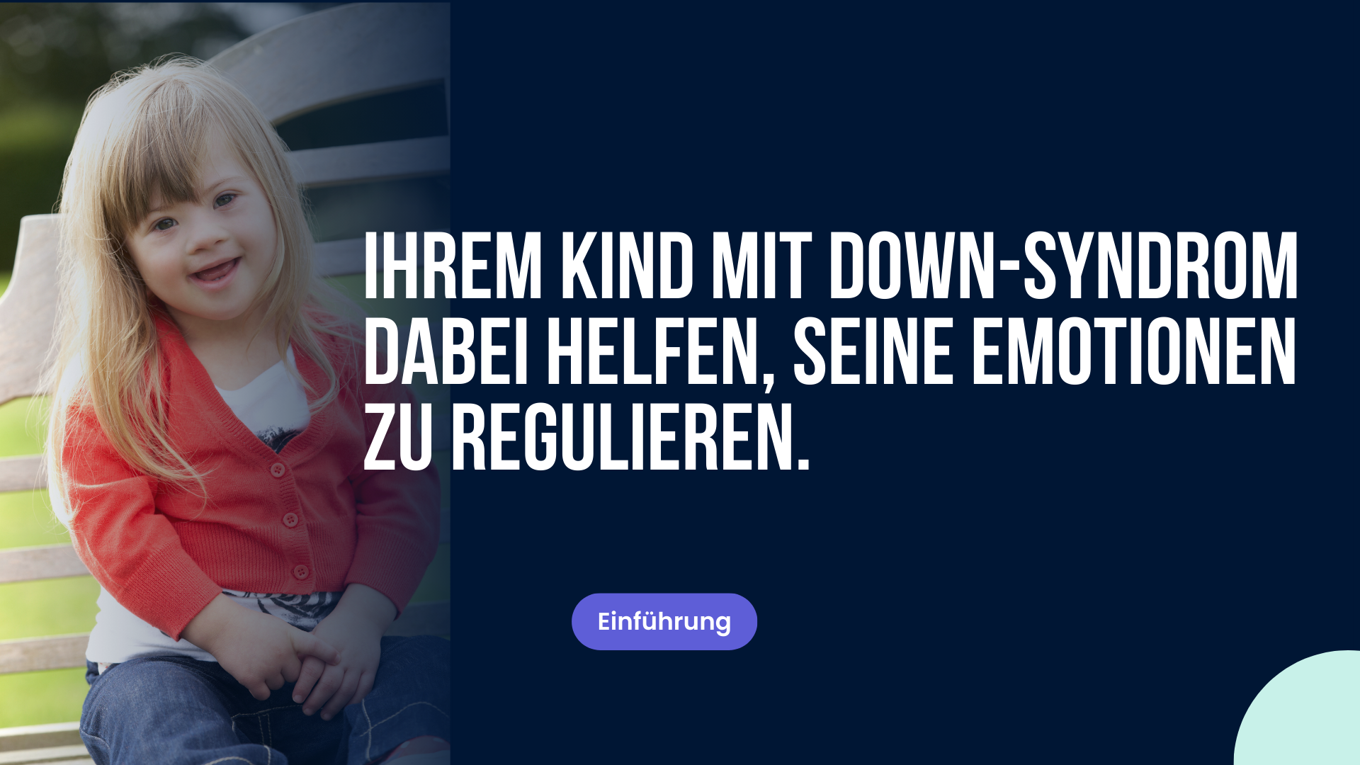 Seinem Kind mit Down-Syndrom helfen, mit seinen Emotionen umzugehen