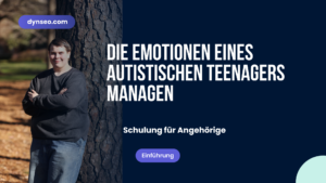 Die Emotionen eines autistischen Teenagers managen