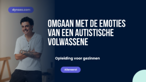 Omgaan met de emoties van een autistische volwassene