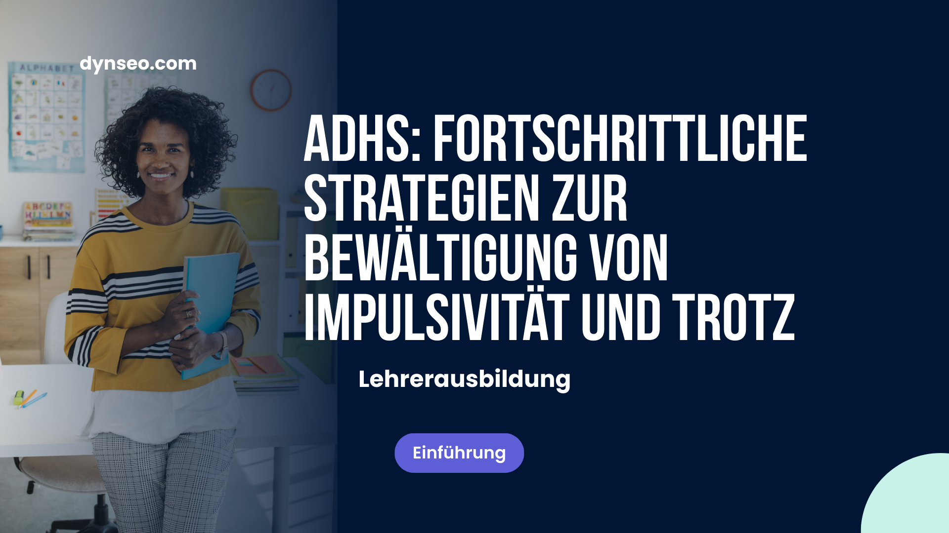 Schüler mit ADHS: Fortgeschrittene Strategien zur Bewältigung von Impulsivität und Opposition im Unterricht