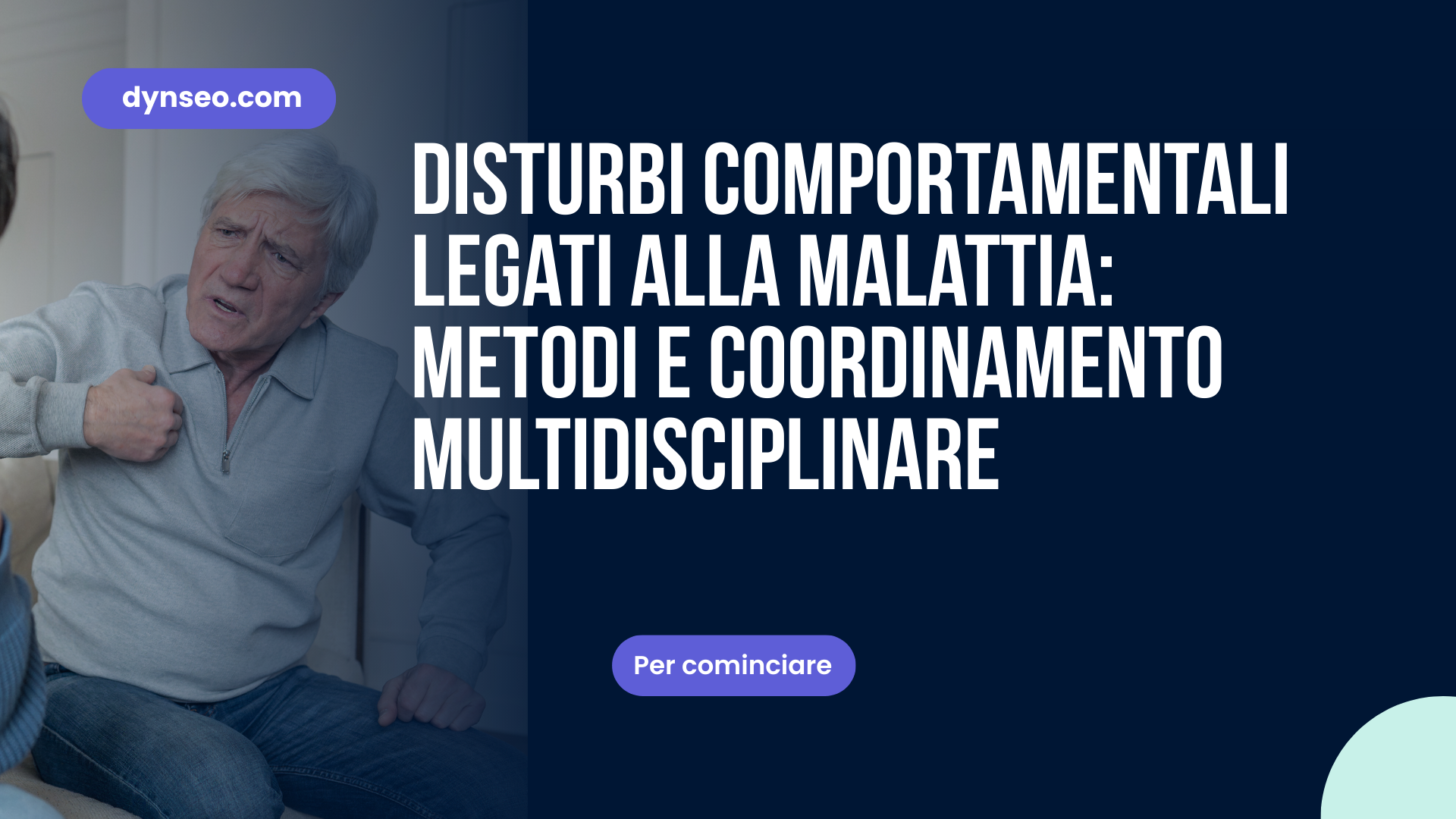 Disturbi comportamentali legati alla malattia: metodi e coordinamento multidisciplinare