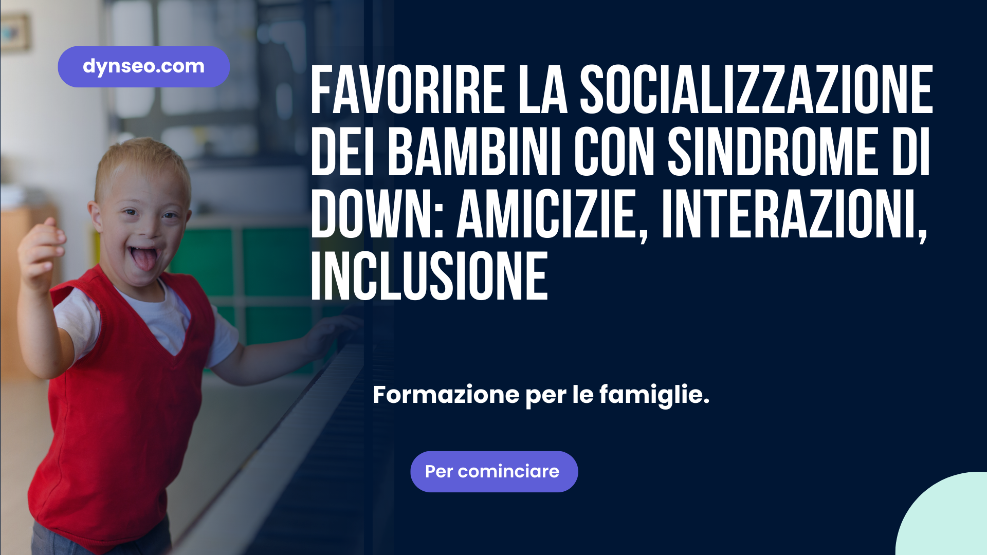 Favorire la socializzazione dei bambini con sindrome di Down: amicizie, interazioni, inclusione