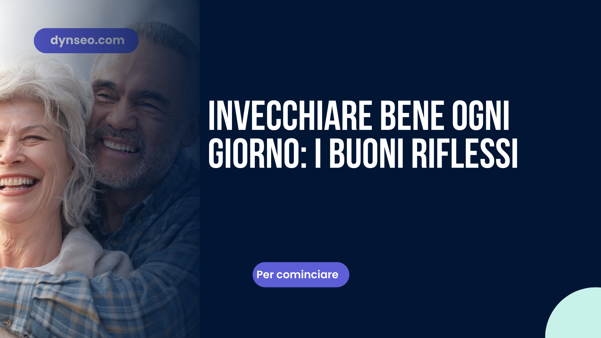 Invecchiare bene ogni giorno: i buoni riflessi